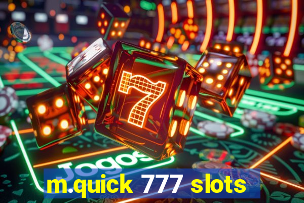 m.quick 777 slots